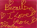 Because I love you