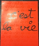 Ben  (Vautier) - C'est la vie